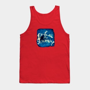 Embrace the Journey! Tank Top